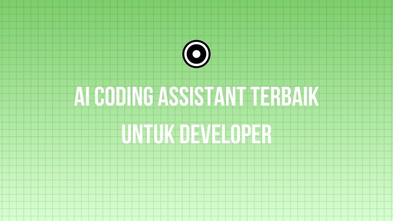 20 AI Coding Assistant Terbaik untuk Developer di 2026